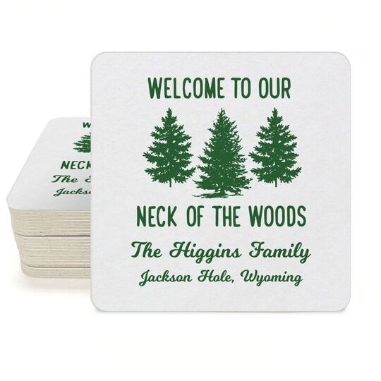 Welcome To Our Neck Of The Woods Square Coasters
